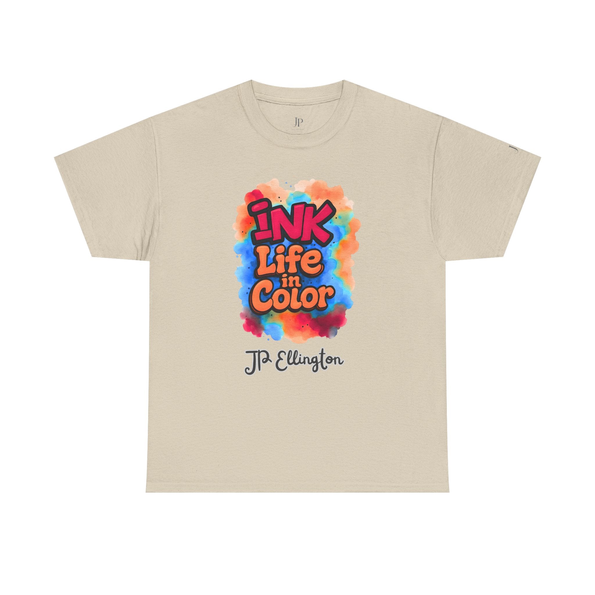 Ink Life in Color T-Shirt | Colorful Watercolor Typography, J.P. Ellington Signature