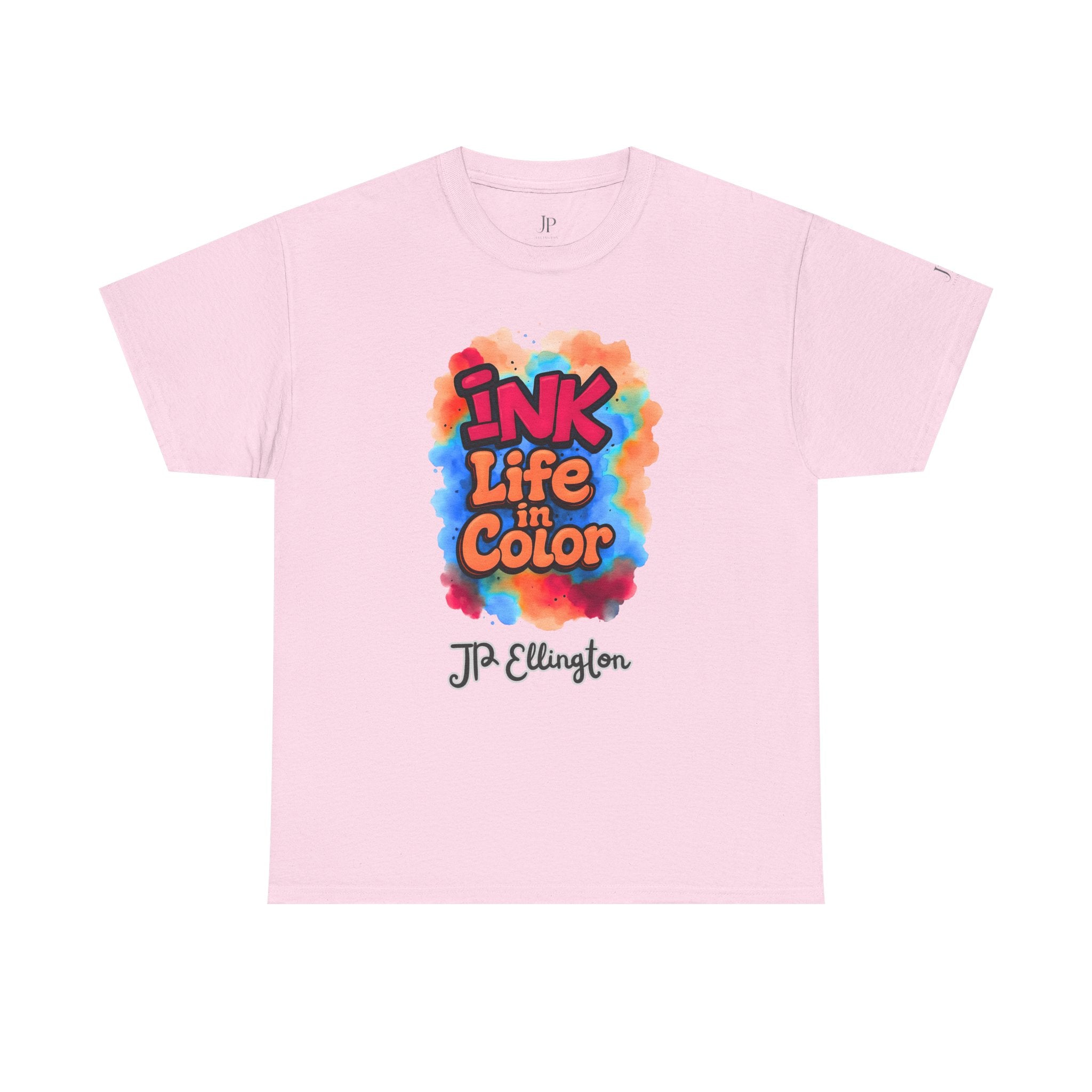 Ink Life in Color T-Shirt | Colorful Watercolor Typography, J.P. Ellington Signature
