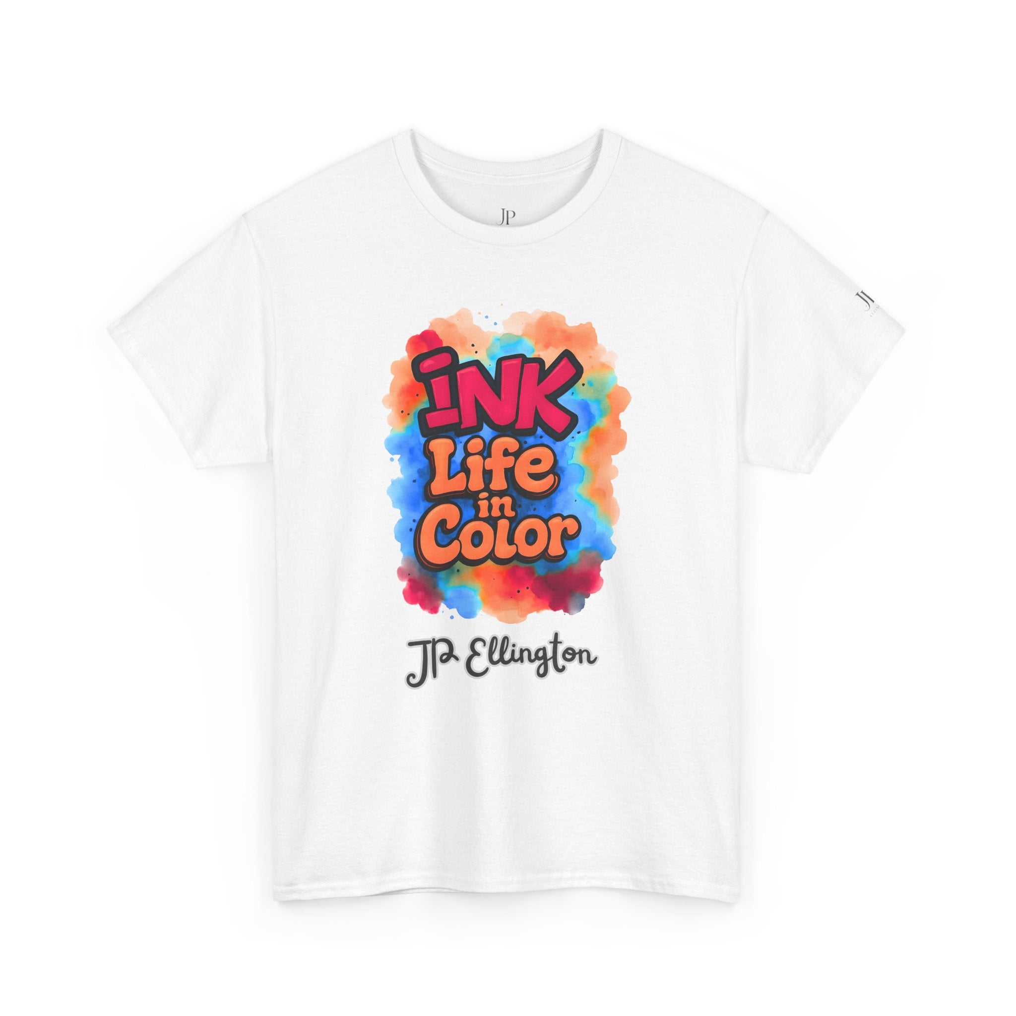 Ink Life in Color T-Shirt | Colorful Watercolor Typography, J.P. Ellington Signature